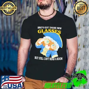 Cat bro’s got those new Glasses but still can't read a room shirt