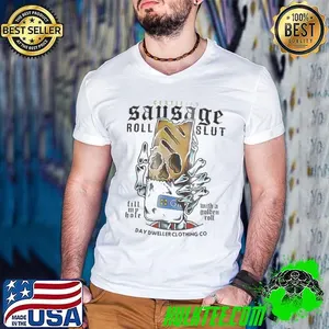 Certified Sausage Roll Slut Fill My Hole With A Golden Roll Shirt