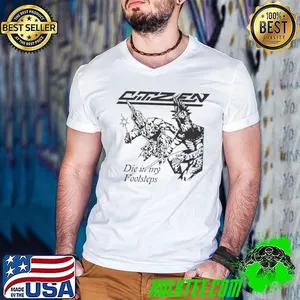Citizen Die In My Footsteps Shirt