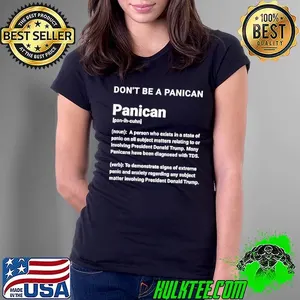 Don’t be a panican definition a person who exists in a state of panic shirt