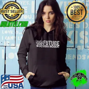 Future osha incident shirt