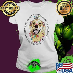 Golden dog audacious audy audacious colors shirt
