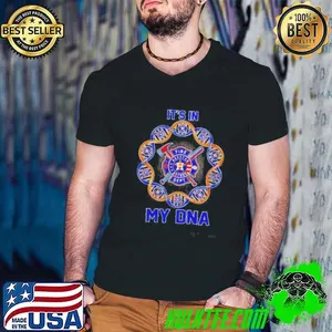 Houston Astros Its In My DNA Firefighter T Shirt