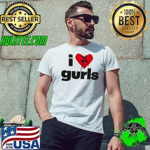 I love gurls shirt
