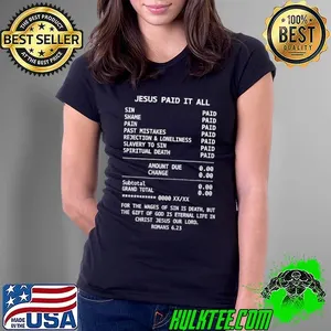Jesus paid it all sin shame pain past mistakes shirt