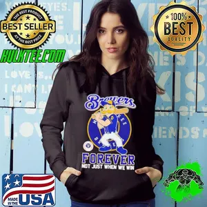 Milwaukee Brewers forever not just when we win mascot shirt