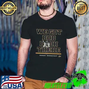Nice Sergei Bobrovsky We Got Bob Back There Florida Hockey Shirt