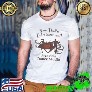 Now Thats Entertainment Five Star Dance Studio 2025 Shirt