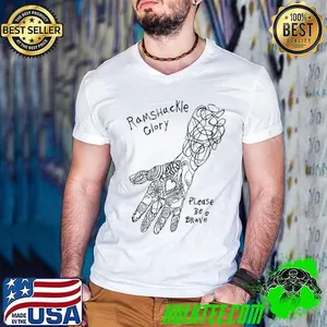 Ramshackle glory please be brave shirt