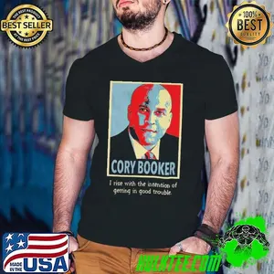 Senator Cory Booker hope I rise with the intention of getting in good trouble shirt
