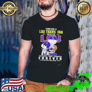 Snoopy Forever A LSU Tigers Fan Win Or Lose Forever No Matter What Shirt