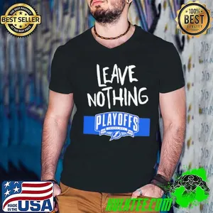 Tampa Bay Lightning 2025 Playoffs Leave Nothing shirt