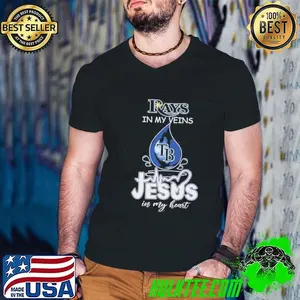 Tampa Bay Rays In My Veins Jesus In My Heart Drop Blood Shirt