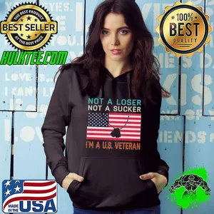 Top Not A Loser Not A Sucker I Am A US Veteran  Shirt