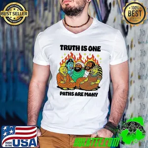 Truth is one paths are many shirt