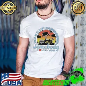 Wake up sunshine somebody loves sunset shirt
