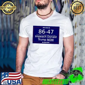 86 47 impeach Donald Trump now stars election shirt