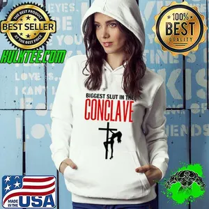Biggest Slut In The Conclave Shirt