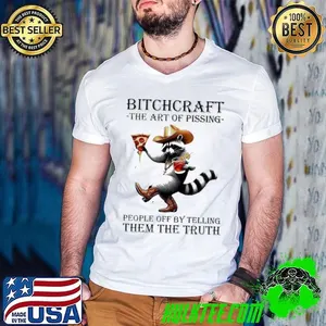 Cowboy Raccoon bitchcraft the art of pissing people off by telling them the truth shirt