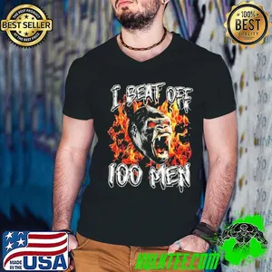 Gorilla I beat off 100 men shirt