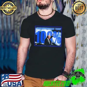 I Support President Trump 100 Percent Shirt