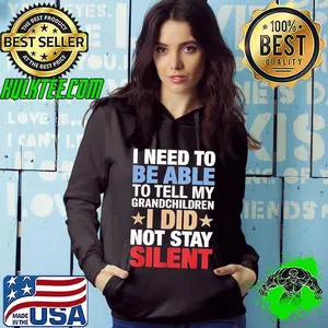 I need to be able to tell my grandchildren i did not stay silent shirt