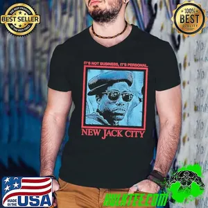 It’s not business it’s personal New Jack City shirt
