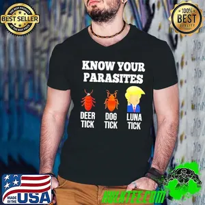Know your parasites deer tick dog tick luna tick Trump shirt