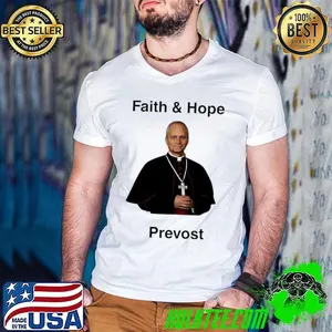 Robert Prevost Faith and Hope shirt