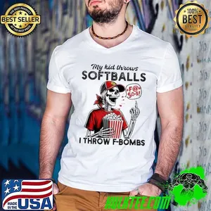 Skull my kid throws Softballs I throw F-Bombs shirt