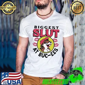 The Biggest Slut At Buc Ee’s The Gas Station shirt