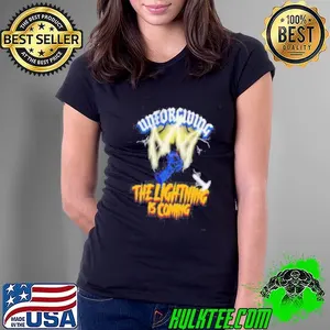 Unforgiving the lightning is coming shirt