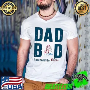 Dad bod powered by coors light shirt